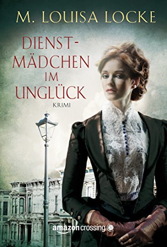 Dienstmädchen im Unglück (German Edition)