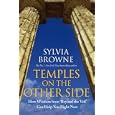 Temples on the Other Side: How Wisdom from Beyond the Veil Can Help You Now by Sylvia Browne