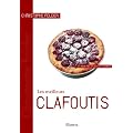 Les meilleurs Clafoutis : 40 Recettes sal�es et sucr�es