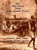 Epic Adventure Tales for the Armchair Adventurer