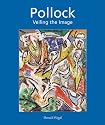 Jackson Pollock: Veiling the Image
