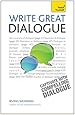 Write Great Dialogue (Teach Yourself: Writing)