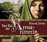 Der Eid der Kreuzritterin - Ricarda Jordan