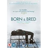 Born and Bred (aka Nacido y criado) (aka Born & Bred) [NON-U.S.A. FORMAT: PAL Region 2 U.K. Import]