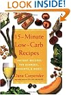 15-Minute Low-Carb Recipes: Instant Recipes for Dinners, Desserts, and More