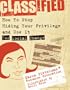 Classified: How to Stop Hiding Your Privilege and Use It for Social Change!