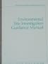 Environmental Site Investigation Guidance Manual (Asce Manual and Reports on Engineering Practice)