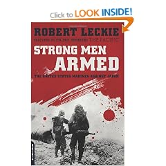 Strong Men Armed: The United States Marines Against Japan