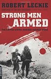 Strong Men Armed: The United States Marines Against Japan