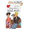 Frag nicht, k�ss mich! aus der Reihe Freche M�dchen - freche B�cher