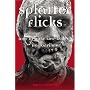 Splatter Flicks: How to Make Low-Budget Horror Films