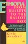 Ethiopia: From Bullets to the Ballot Box : The Bumpy Road to Democracy and the Political Economy of Transition