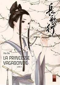 La Princesse Vagabonde Tome 5 Xia Da Babelio