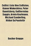 Cellist: Liste Von Cellisten, Francesco Von Mendelssohn, Kanon Wakeshima, Georgina Born, Michael Sanderling, Peter Dauelsberg: Liste von Cellisten, ... Isabel Gehweiler, Hildur Guðnadóttir