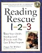 Reading Rescue 1-2-3: Raise Your Child's Reading Level 2 Grades with This Easy 3-Step Program