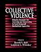Collective Violence: Effective Strategies for Assessing and Intervening in Fatal Group and Institutional Aggression