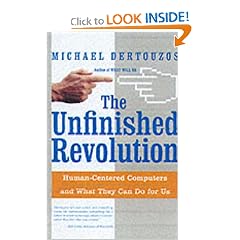 The Unfinished Revolution: Human-Centered Computers and What They Can Do For Us
