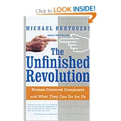 The Unfinished Revolution: Human-Centered Computers and What They Can Do for Us