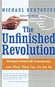 The Unfinished Revolution : How to Make Technology Work for Us--Instead of the Other Way Around