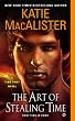The Art of Stealing Time: A Time Thief Novel