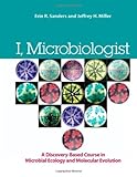 I, microbiologist : a discovery-based course in microbial ecology and molecular evolution