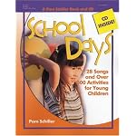 School Days: 28 Songs And over 300 Activities for Young Children (Pam Schiller Series) book cover