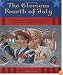 Glorious Fourth of July, The: Old-Fashioned Treats and Treasures from America's Patriotic Past