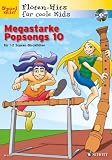 Megastarke Popsongs: Band 10. 1-2 Sopran-Blockflöten. Ausgabe mit CD.: Flöten-Hits für coole Kids. 1-2 Sopran-Blockflöten