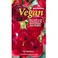 Vegan. �ber Ethik in der Ern�hrung und die Notwendigkeit eines Wandels