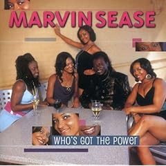 Marvin Sease - Who's Got the Power (2009)