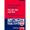 Von der Idee zum Text. Eine Anleitung zum wissenschaftlichen Schreiben.