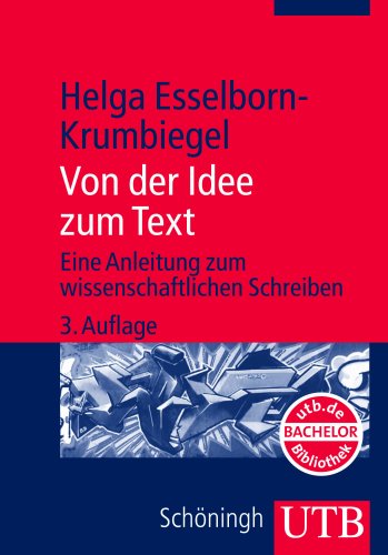 Buch - Cover Von der Idee zum Text. Eine Anleitung zum wissenschaftlichen Schreiben. - Helga Esselborn-Krumbiegel - UTB, Stuttgart
