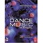 Dance Music Manual: Toys, Tools and Techniques