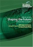 2008 Global Conference: Seizing the Opportunity to Eliminate Malaria as a Global Health Threat