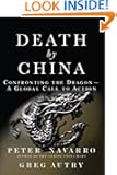Death by China: Confronting the Dragon - A Global Call to Action