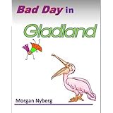 Bad Day in Gladland
