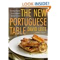 The New Portuguese Table: Exciting Flavors from Europe's Western Coast