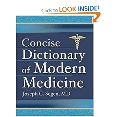 Concise Dictionary of Modern Medicine (Segen, Concise Dictionary of Modern Medicine) by J. C. Segen