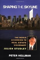 Shaping the Skyline: The World According to Real Estate Visionary Julien Studley