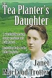 The tea planter's daughter : a wonderfully moving novel of courage and enduring love : one of the Tyneside sagas