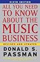 All You Need To Know About the Music Business: 6th Edition