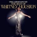 I Will Always Love You: The Best Of Whitney Houston