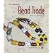 Asia's Maritime Bead Trade: 300 B.C. to the Present