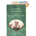 Snow Flower and the Secret Fan: A Novel