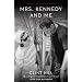 Mrs. Kennedy and Me: An Intimate Memoir