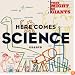 Here Comes Science