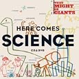 Here comes science by 