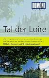 DUMONT Reise-Taschenbuch Tal der Loire: Mit Extra-Reisekarte und 10 Entdeckungstouren - Irene Martschukat