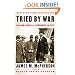 Tried by War: Abraham Lincoln as Commander in Chief
