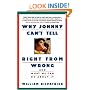 Why Johnny Can't Tell Right from Wrong: And What We Can Do About It